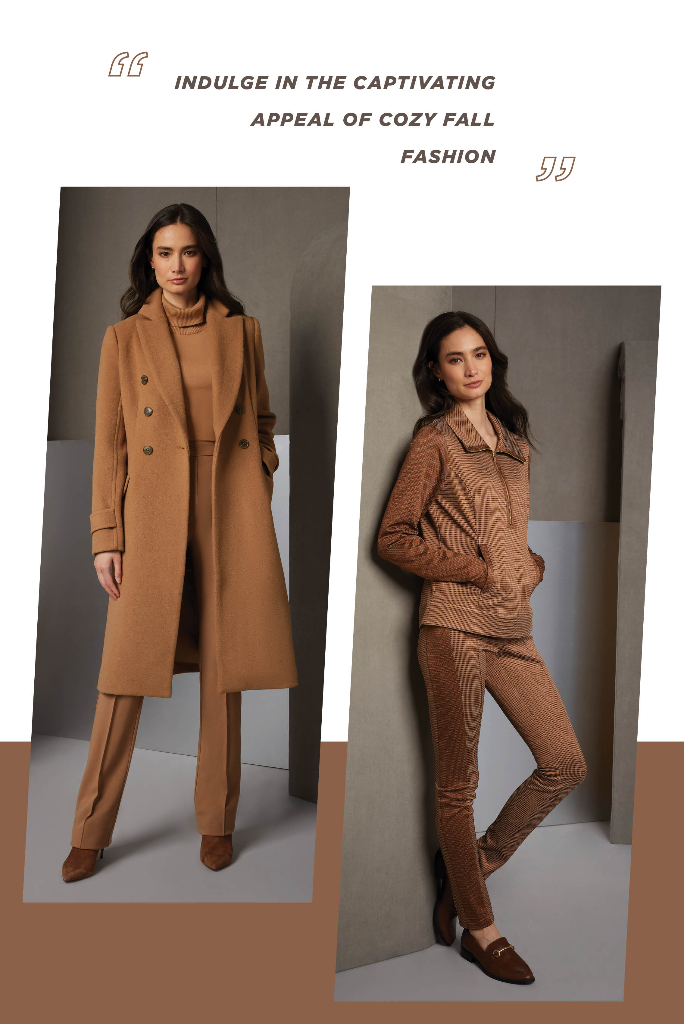 An attractive camel shade stars in a well-coordinated ensemble. Start with a wool-blend coat that offers fine tailoring and warmth. Layer it over a turtleneck in precious Suvin cotton for soft luxury.