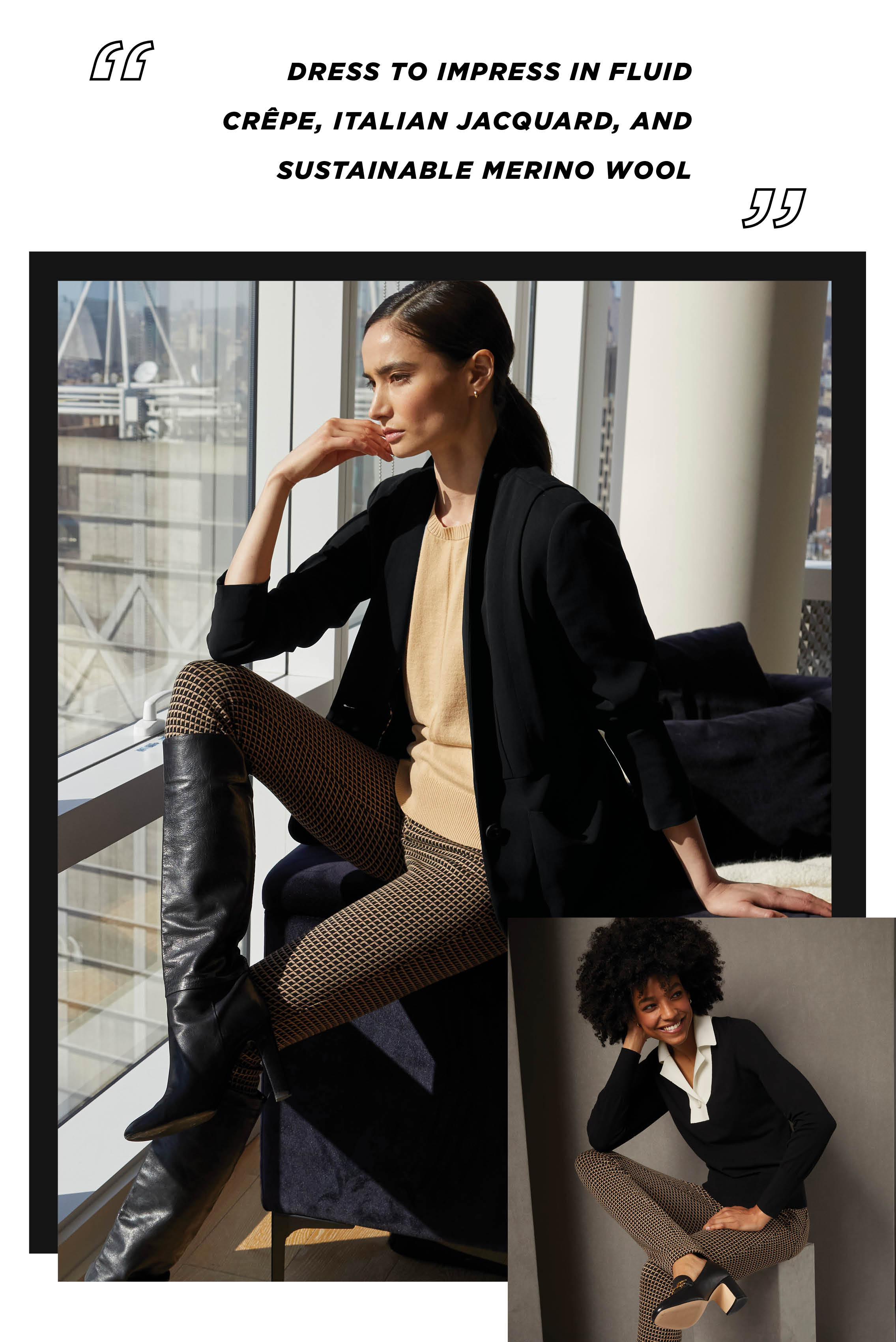 Raise your casual style status with this sleek and polished look, highlighting a black crêpe jacket with uniquely elegant tailoring. Pair it with a cozy merino-blend knit shell in camello beige for added comfort and style. 