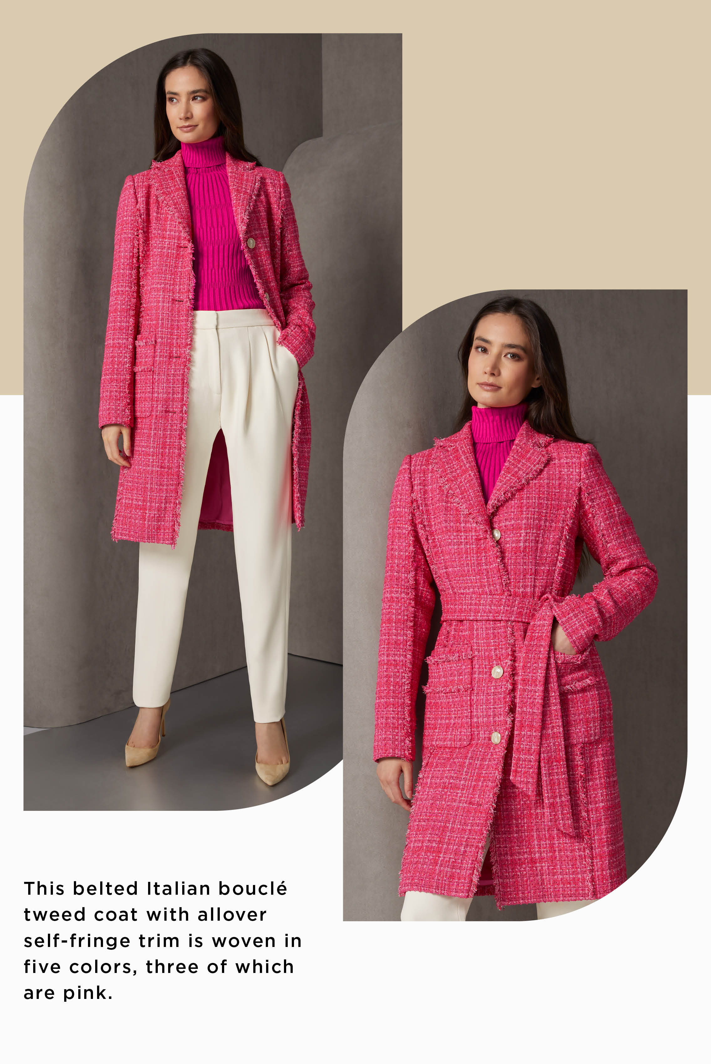 This belted Italian bouclé tweed coat with allover self-fringe trim is woven in five colors, three of which are pink. The silky matching pink turtleneck is knit in a radiating piano key rib for opulent contrast texture.