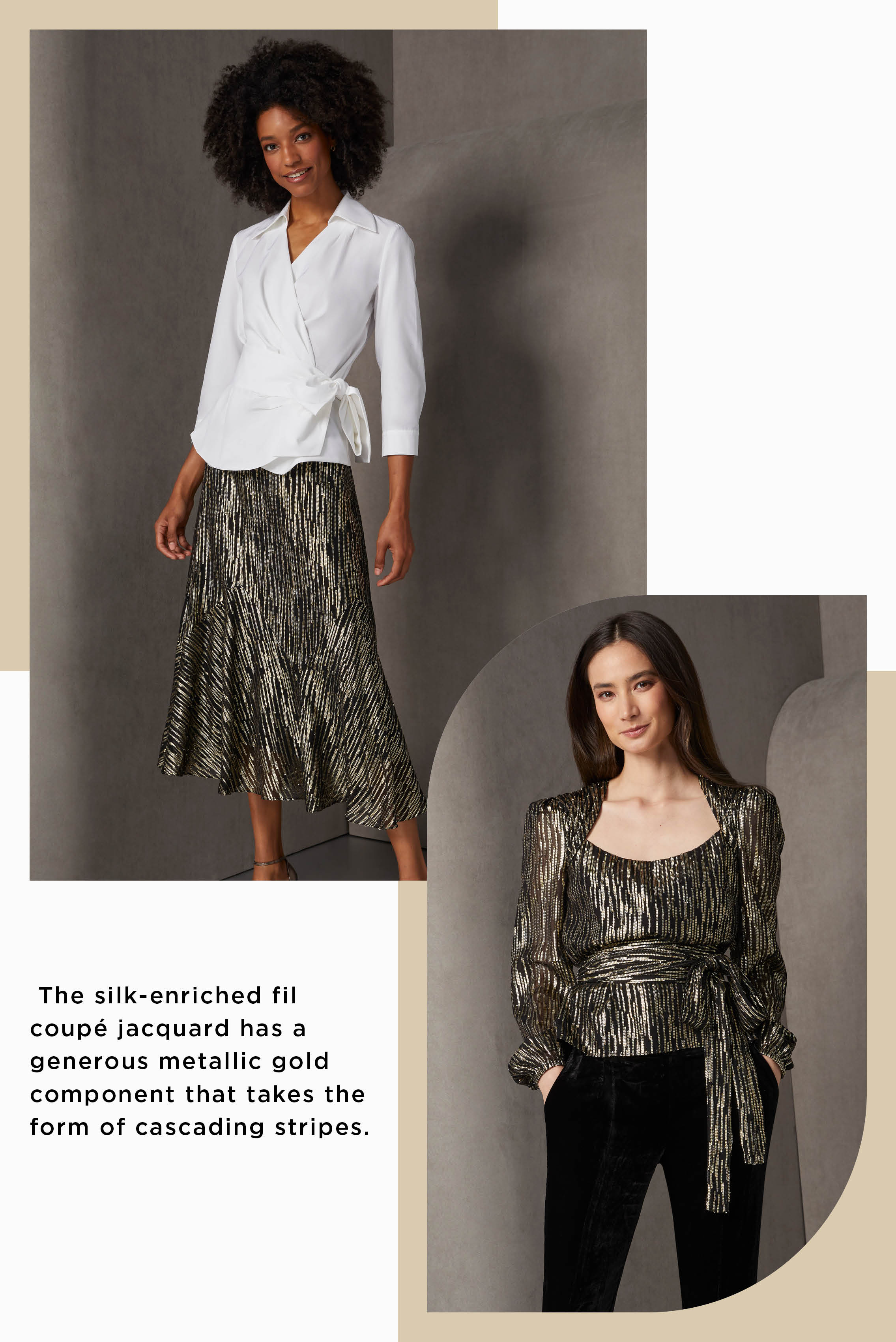 Enjoy a perfect fit for the top and skirt of this ensemble that looks like a belted evening gown. Or Opt for a Bettina Blouse in silk-enriched poplin.