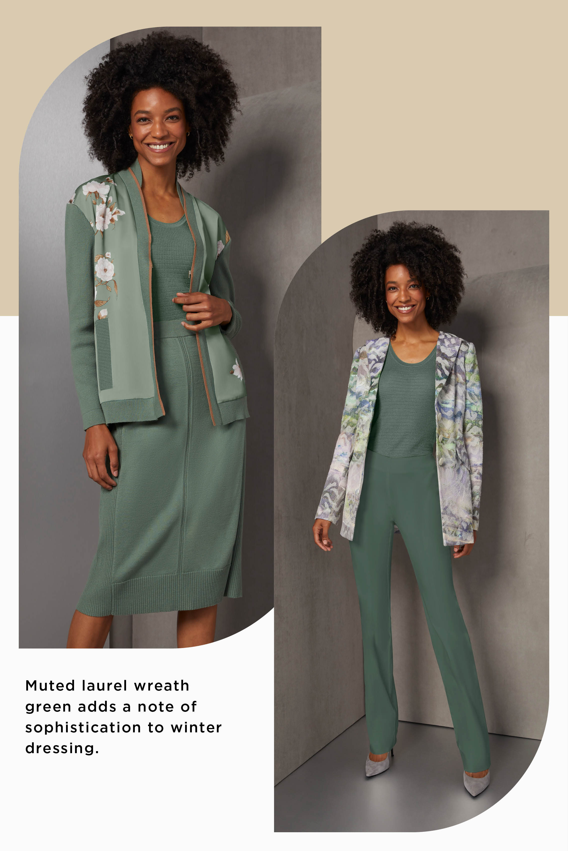 Muted laurel wreath green adds a note of sophistication to winter dressing. All three pieces feature this green, as well as the soft hand-feel of cashmere. The sweater jacket has a front of silk twill, printed with a Japanese gardenia design.